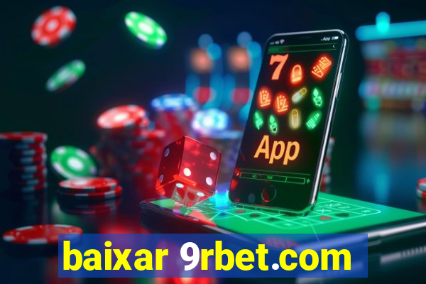 baixar 9rbet.com